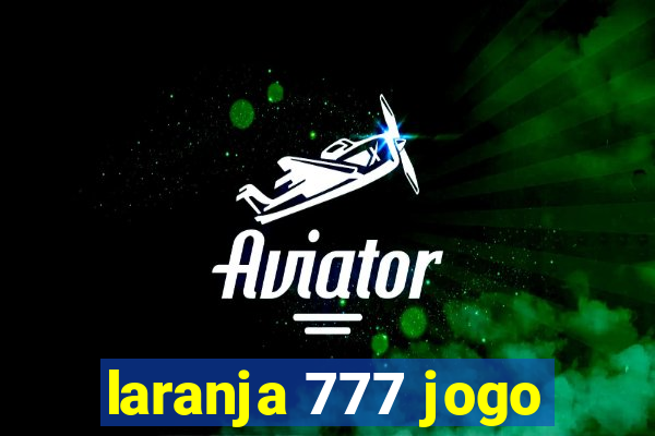 laranja 777 jogo
