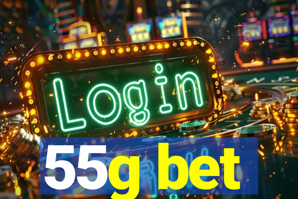 55g bet