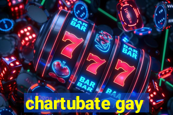 chartubate gay