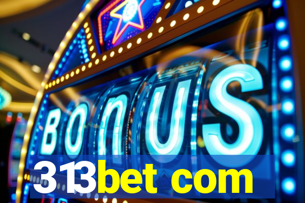 313bet com