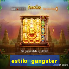 estilo gangster shopping popular