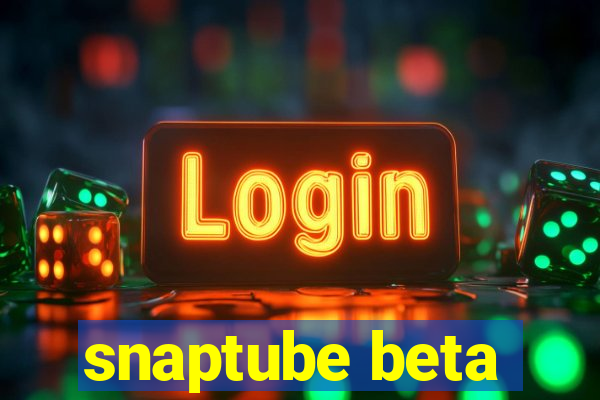 snaptube beta