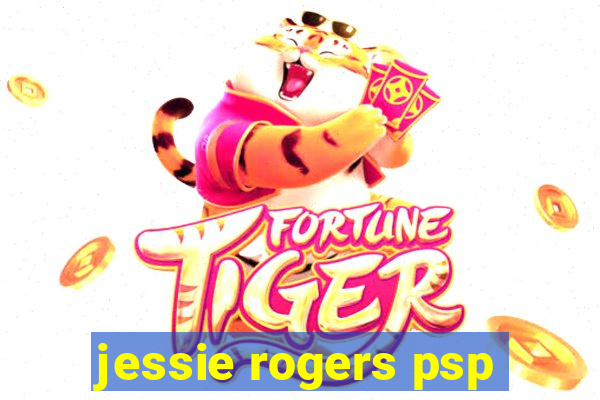 jessie rogers psp