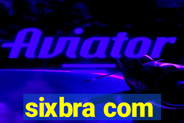 sixbra com