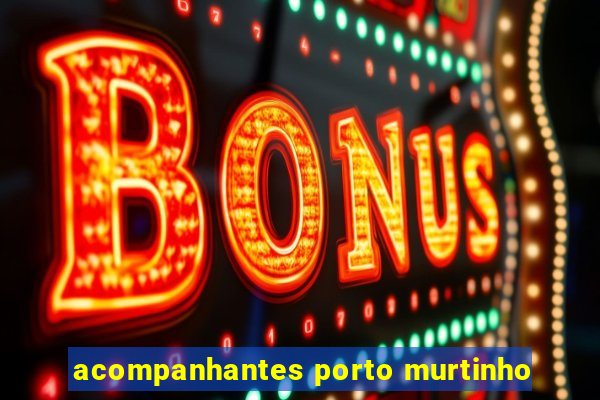acompanhantes porto murtinho