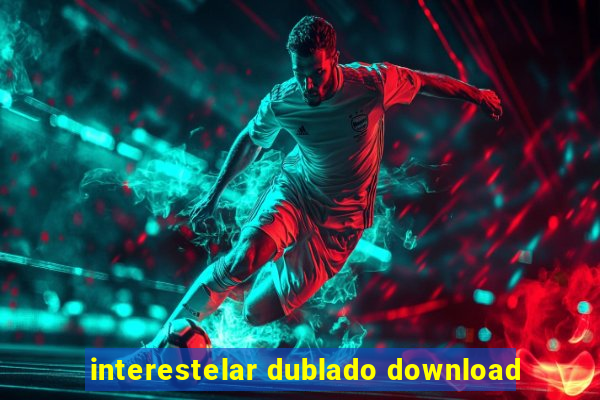 interestelar dublado download