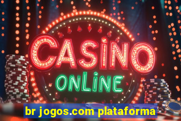 br jogos.com plataforma