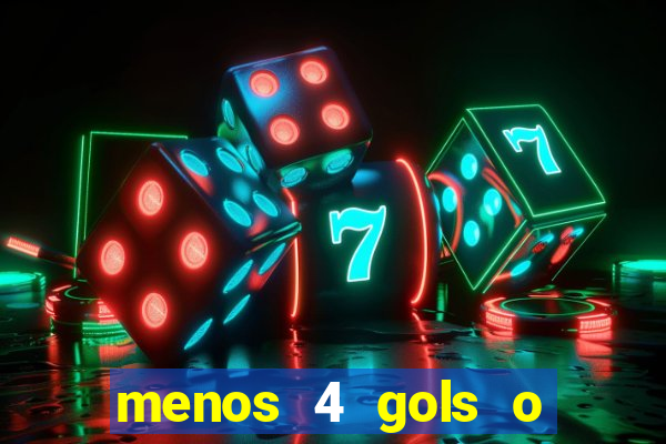 menos 4 gols o que significa