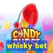 whisky bet