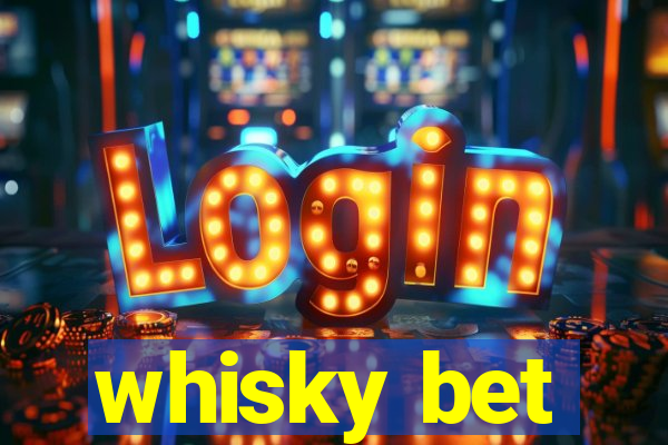 whisky bet