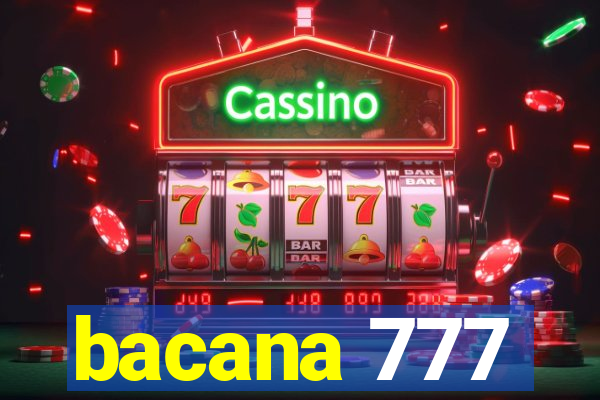 bacana 777