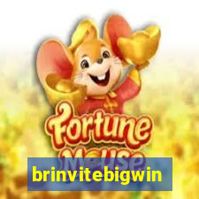 brinvitebigwin