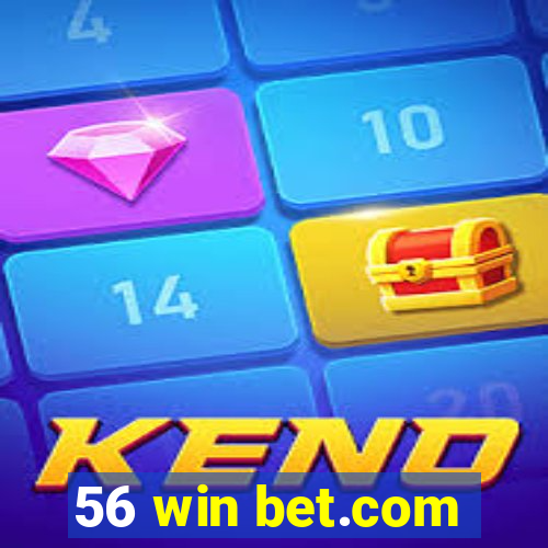 56 win bet.com