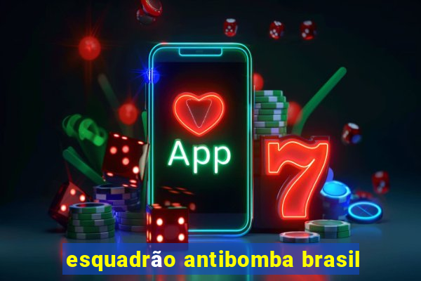 esquadrão antibomba brasil