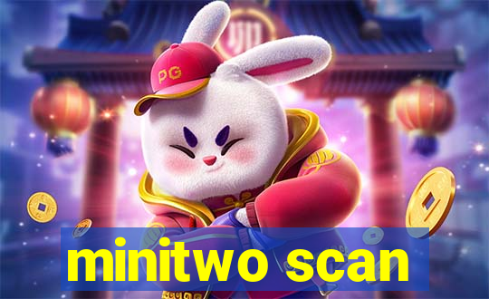 minitwo scan