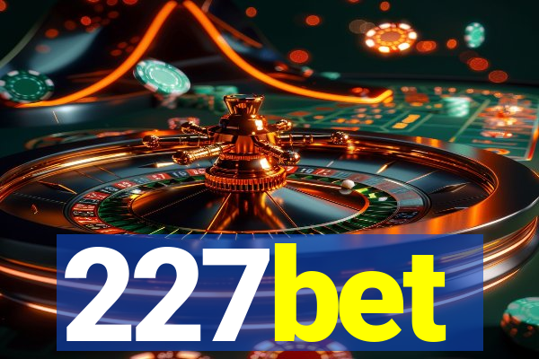 227bet