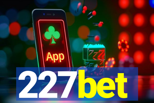 227bet