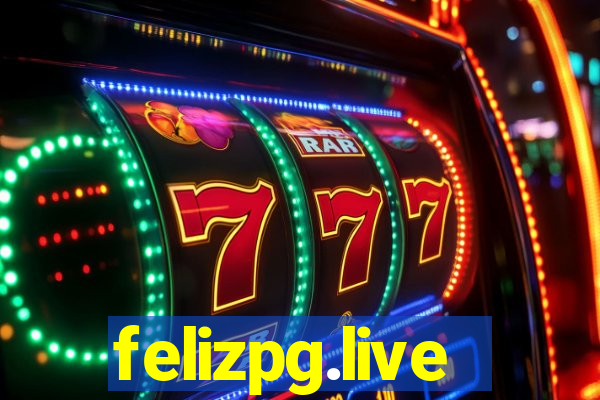 felizpg.live