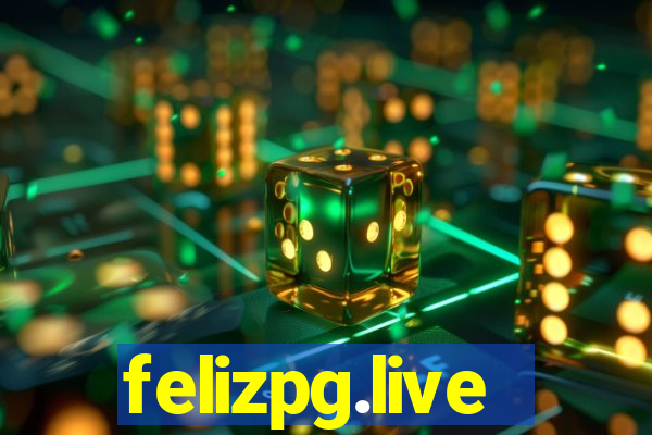 felizpg.live