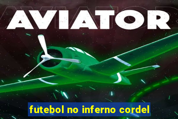 futebol no inferno cordel