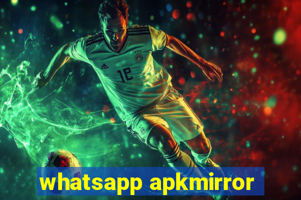 whatsapp apkmirror