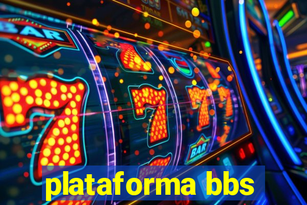 plataforma bbs