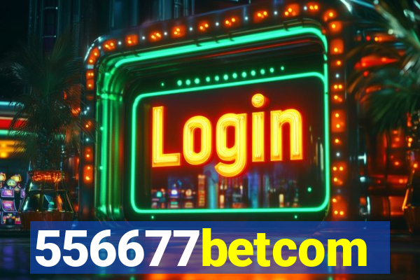 556677betcom