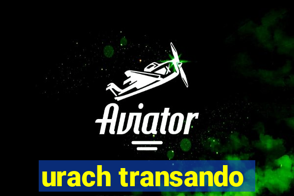 urach transando