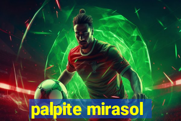 palpite mirasol