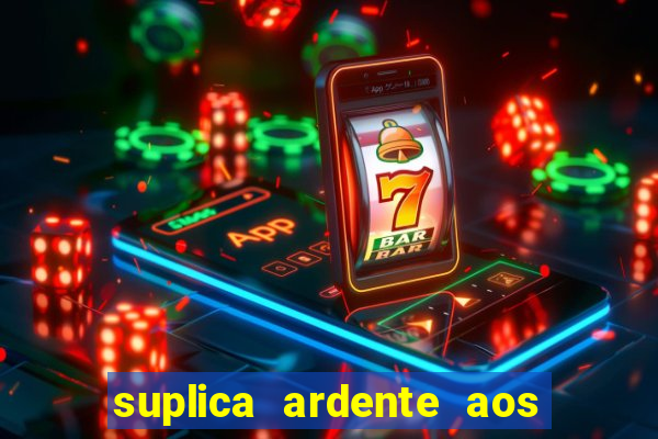 suplica ardente aos santos anjos