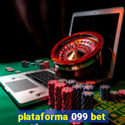 plataforma 099 bet