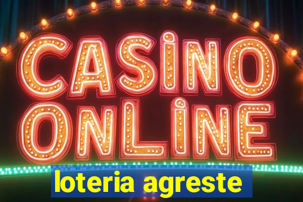 loteria agreste