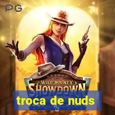 troca de nuds
