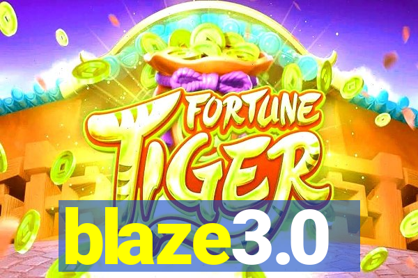 blaze3.0