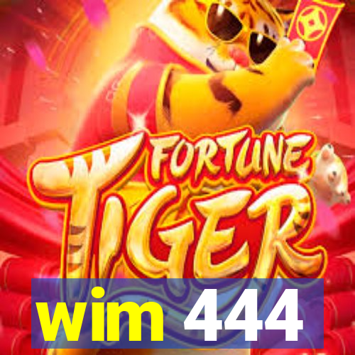 wim 444