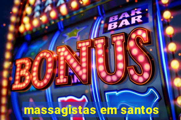 massagistas em santos