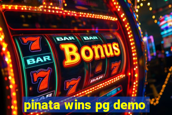 pinata wins pg demo