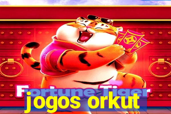 jogos orkut