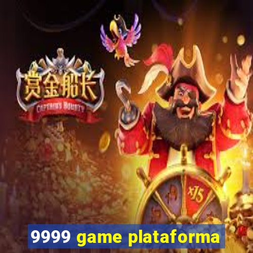 9999 game plataforma