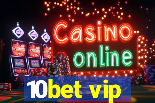 10bet vip