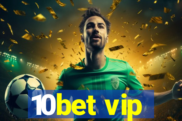 10bet vip