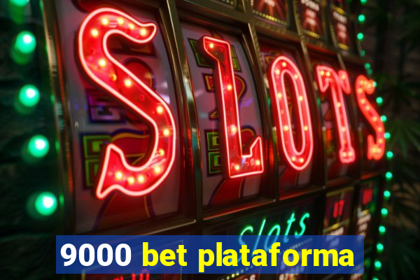 9000 bet plataforma