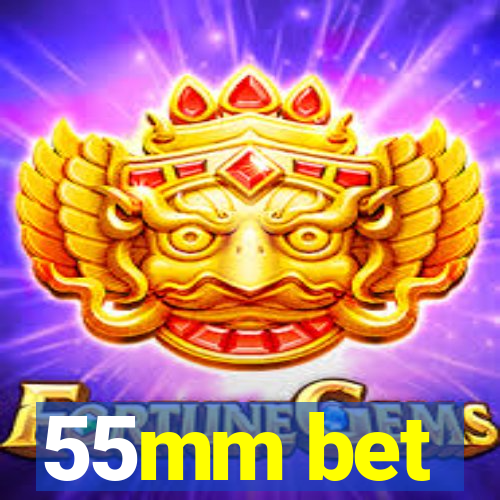 55mm bet