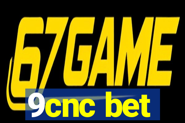 9cnc bet