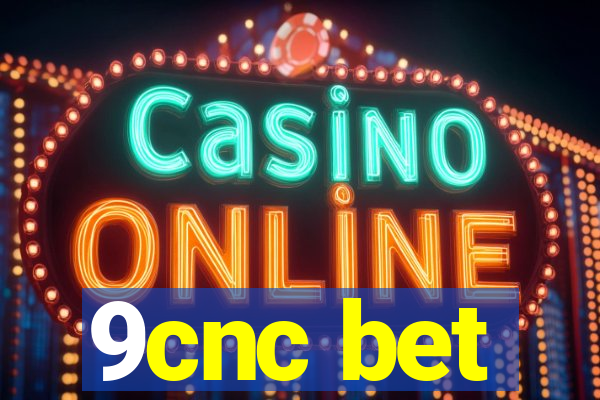 9cnc bet