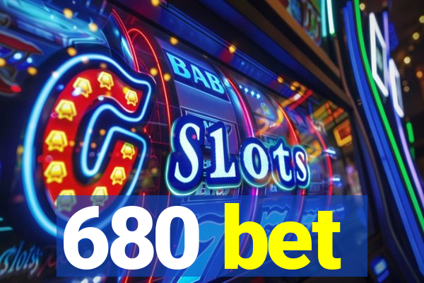 680 bet