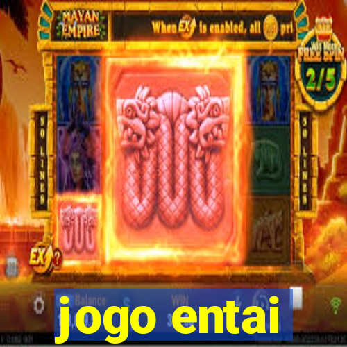 jogo entai