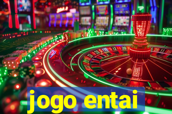 jogo entai