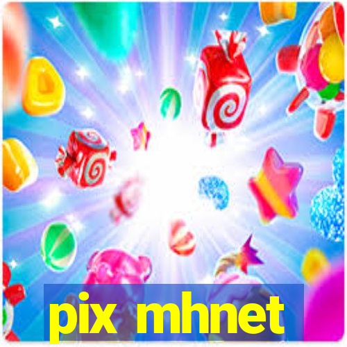 pix mhnet