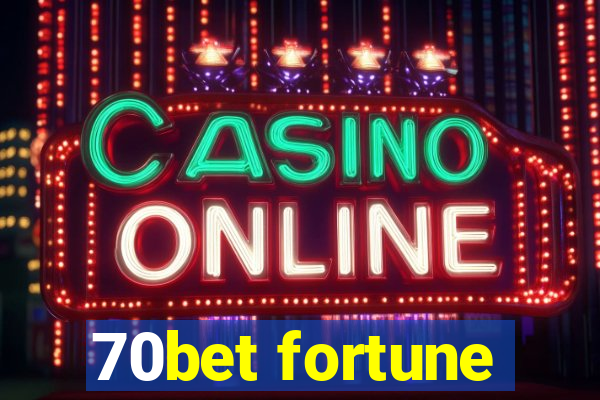 70bet fortune